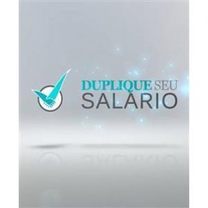 Duplique Seu Salário - Seiti Arata 2020.2