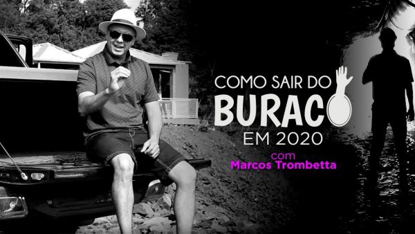 Como Sair do Buraco - Marcos Trombetta 2020.2