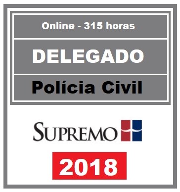 Curso para Delegado de Polícia Civil – Supremo 2018
