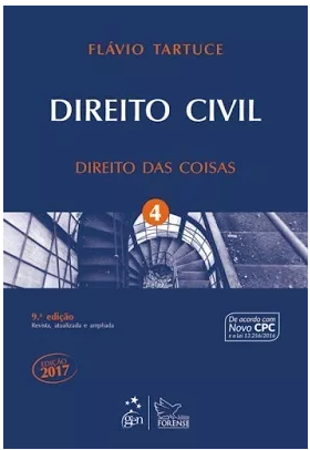 Direito Civil – D. Coisas Vol. 4 9ª Ed. 2017 Flávio Tartuce
