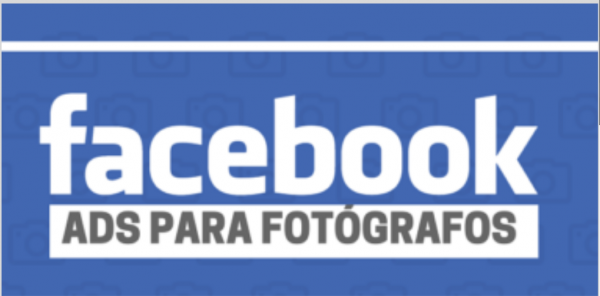 Facebook Ads para Fotografos – Leo Castro 2020.1