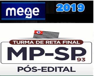 MP SP Promotor de Justiça do Ministério Público de São Paulo – Turma de Reta Final, Pós-Edital MEGE 2019.2