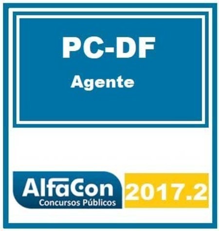 PC DF AGENTE POLICIA CIVIL DISTRITO FEDERAL ALFACON 2017.2