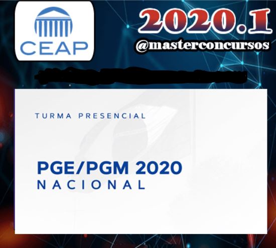 PGE PGM – Procuradoria Geral Do Estadual e Municipio NACIONAL – Ceap 2020.1