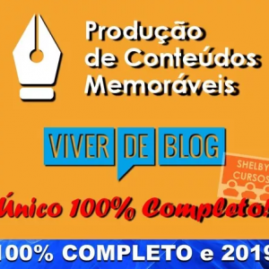 Produção De Conteúdos Memoráveis – Viver De Blog 2019.1