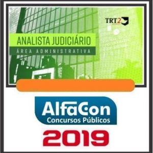 TRT SP (ANALISTA – ÁREA ADMINISTRATIVA) ALFACON 2019.1