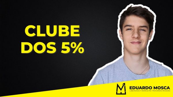 Clube dos 5% - Eduardo Mosca - marketing digital