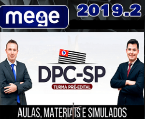 DPC SP – Delegado De Polícia Civil De São Paulo – Reta Final Mege 2019.2