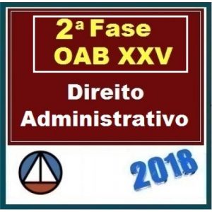 CURSO DE DIREITO ADMINISTRATIVO PARA OAB 2ª FASE – XXV EXAME DE ORDEM UNIFICADO – PROFESSOR MATHEUS CARVALHO (REPESCAGEM) – CERS 2018.1