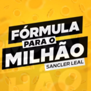 Fórmula para o Milhão - Sancler Leal - marketing digital