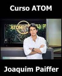 CURSO ATOM - JOAQUIM PAIFFER - marketing digital