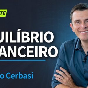 Equilíbrio Financeiro - Gustavo Cerbasi - marketing digital