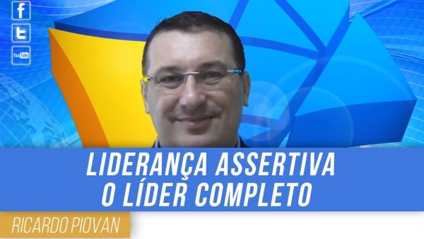 LIDERANÇA ASSERTIVA - RICARDO PIOVAN - marketing digital