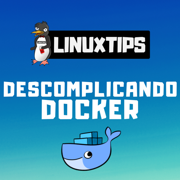 DESCOMPLICANDO O DOCKER - LINUXTIPS - rateio de concursos