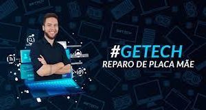 CURSO REPARO DE PLACA MÃE - GETECH - marketing digital