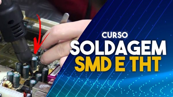 CURSO DE SOLDA BGA/THT/SMD E SOCKET - GETECH