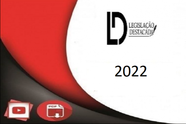 MINISTÉRIO PÚBLICO   -Extensivo  Legislação Destacada 2022.1